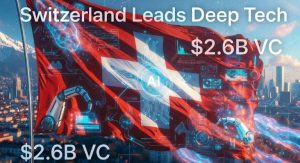Switzerland Leads Deep Tech Funding