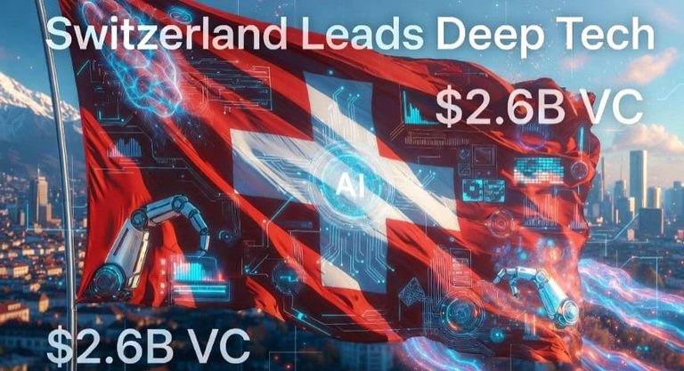Switzerland Leads Deep Tech Funding