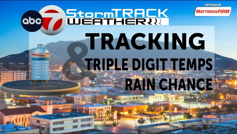 El Paso Weather Triple Digit Temps Continue