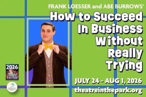 Theatre In The Park How To Succeed In Business Without Really Trying