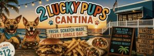 2 Lucky Pups Cantina Opens In Windy Hill