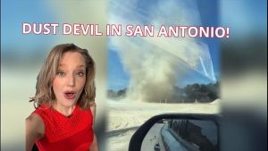 Dust Devils Observed Over San Antonio As Temperatures Climb