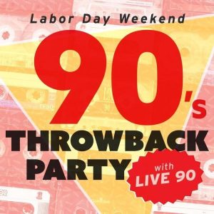Labor Day Throwback Party With Live 90 Plano