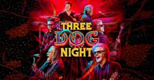 Three Dog Night To Perform At The Carolina Theatre