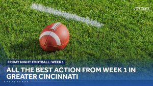 Week 1 High School Football Kicks Off Across Greater Cincinnati