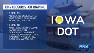 Iowa Dmv Offices Close Temporarily For Staff Safety Training On Sept 23 And 30