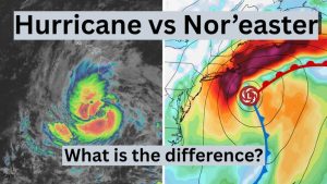 Nor Easters And Hurricanes Key Differences Explained