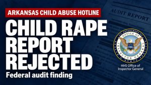 Arkansas Audit Highlights Child Abuse Reporting Gaps State Promises Reforms