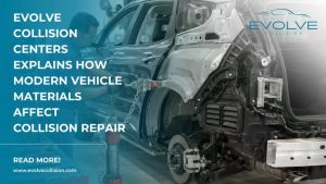 Evolve Collision Centers Releases Guide On How Modern Vehicle Materials Impact R