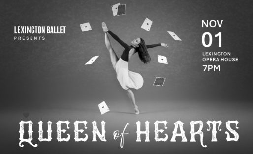 Lexington Ballet Presents Queen Of Hearts At Lexington Opera House