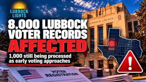 Lubbock County Seeks 8 000 State Reimbursement As 1 000 Voter Records Remain Unp