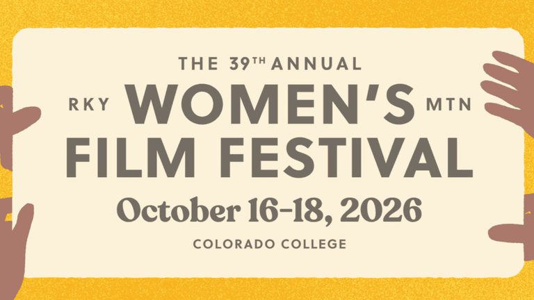 Rocky Mountain Women S Film Festival Returns To Colorado College For 39Th Year
